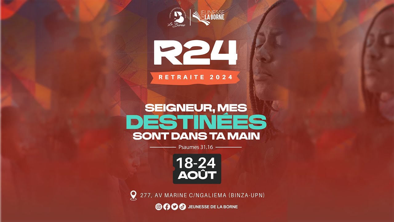 RETRAITE ANNUELLE DE LA JEUNESSE LA BORNE 2024 (R24)/ ACCUEIL DES JEUNES