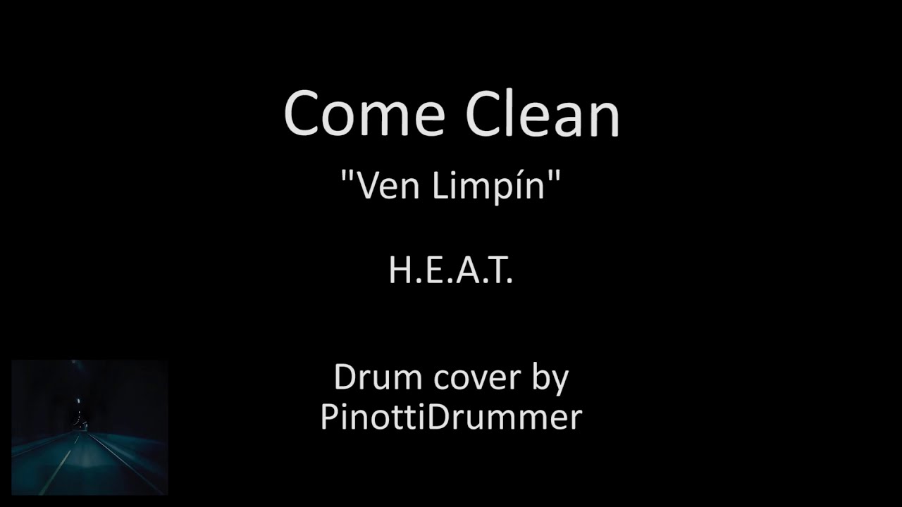 Come Clean - Drum Cover - H.E.A.T. by Pinotti Drummer