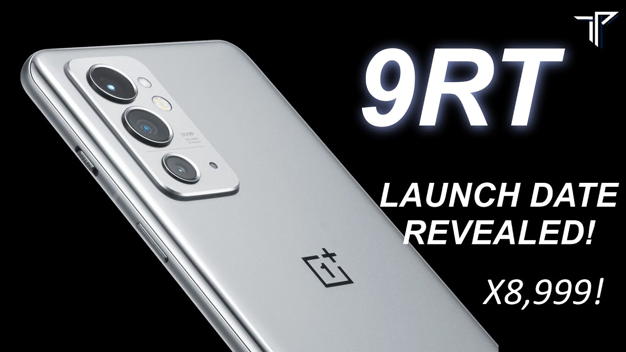 Oneplus 9RT - OFFICIAL LAUNCH DATE! | OnePlus 9RT FIRST LOOKS!