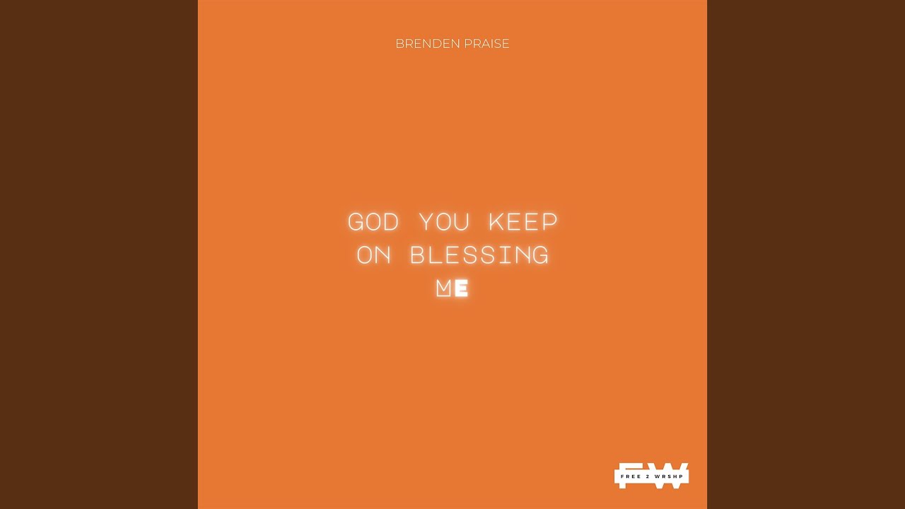 God you keep on blessing me