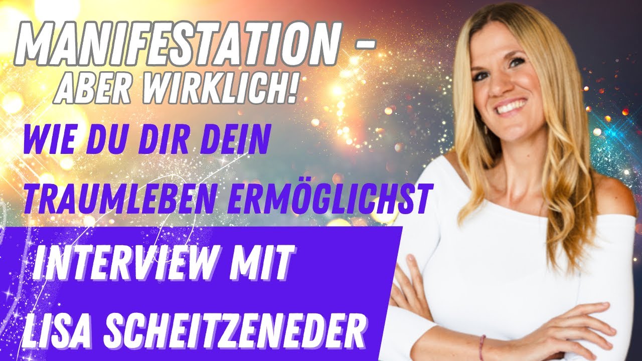 Manifestation - aber wirklich! Wie ermöglichst du dir dein Traumleben? #69