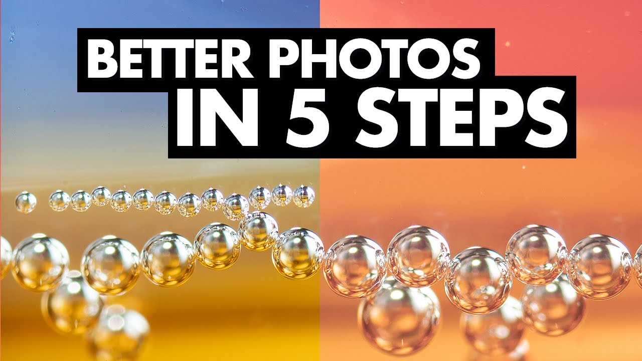 Improve Your Photography in 5 Steps!