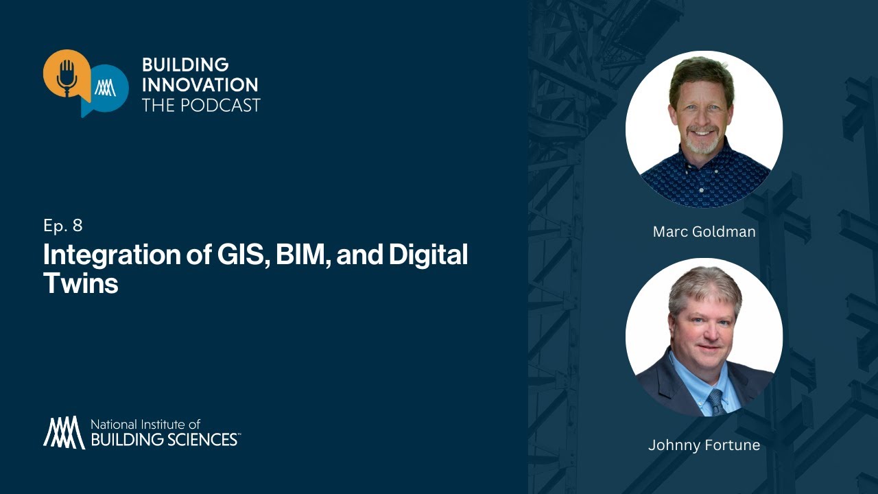 Building Innovation The Podcast - Ep. 8 Integration of GIS, BIM, and Digital Twins