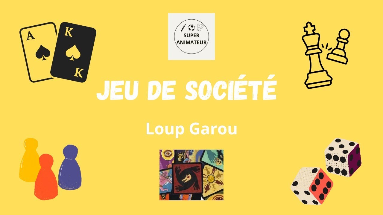 Règles Loup Garou de Thiercelieux- Jeu de société - Super-animateur