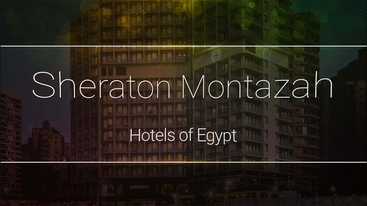 The Sheraton Montazah Alexandria.- Hotels of Egypt