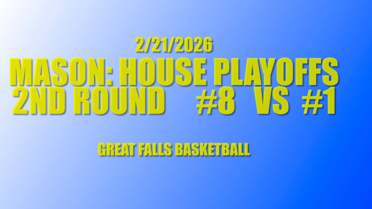 Mason House Basketball Playoffs 2nd Round 2/21/2026