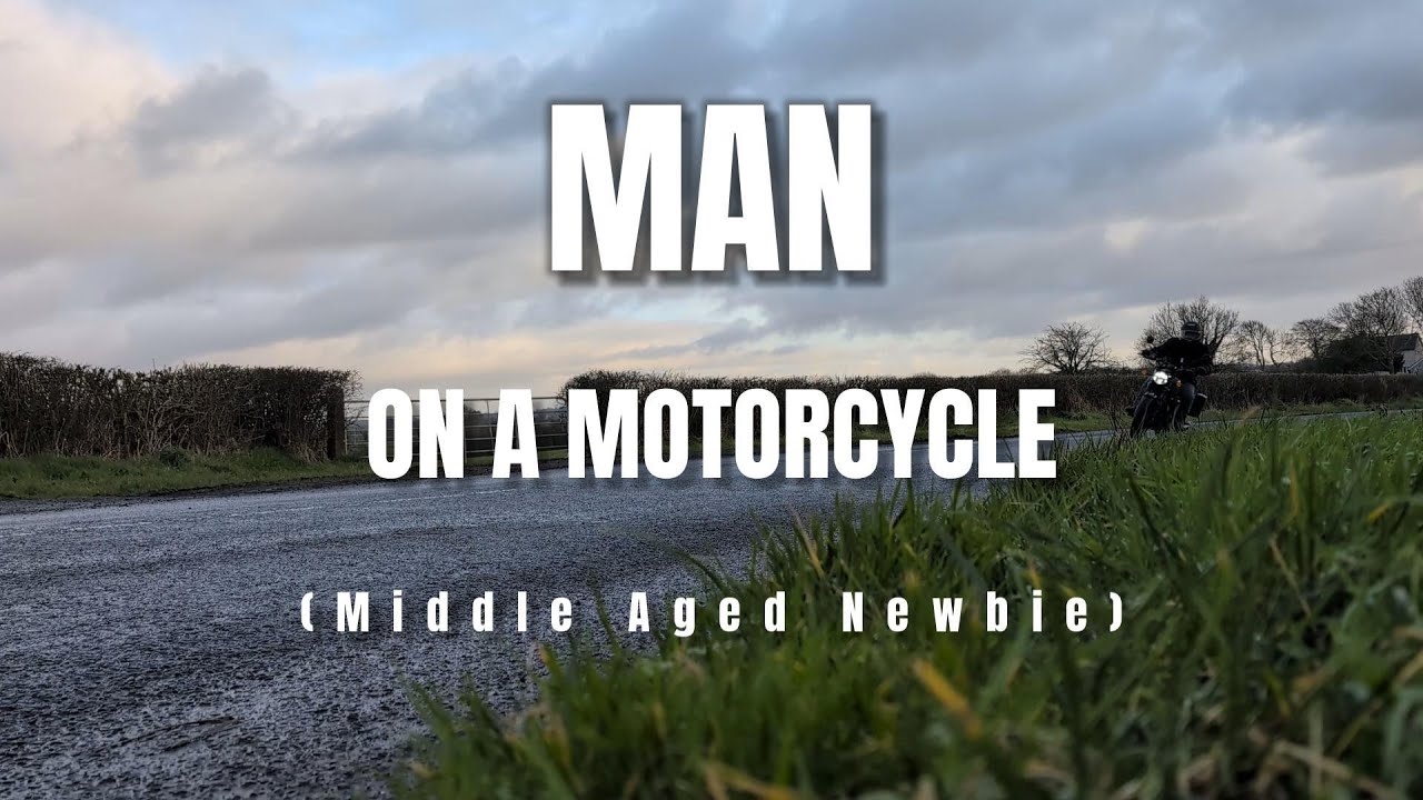 MAN on a MOTORCYCLE - middle aged newbie