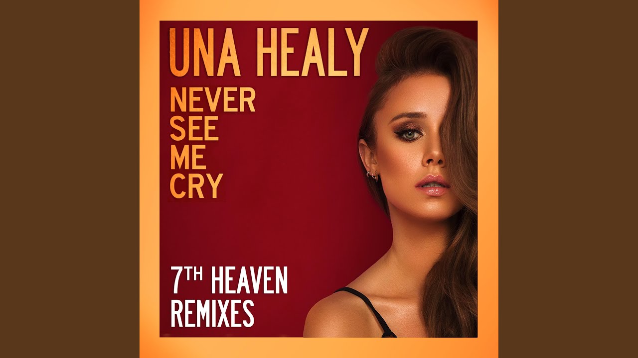 Never See Me Cry [7th Heaven Radio Mix]