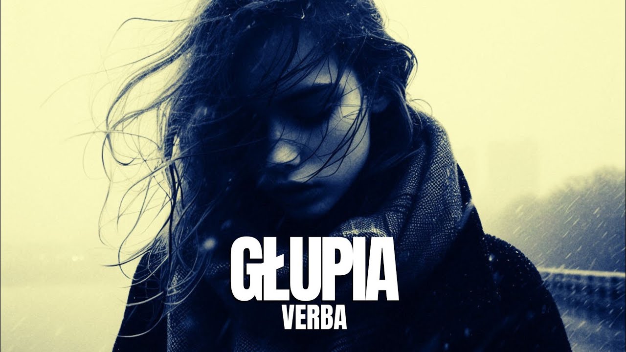 Verba - Głupia ( Nowość 2024 ) + tekst