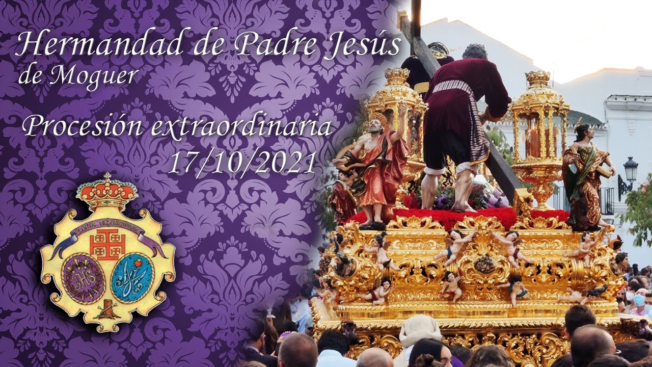 [Full-HD]| EXTRAORDINARIA PADRE JESÚS NAZARENO | MOGUER 2021