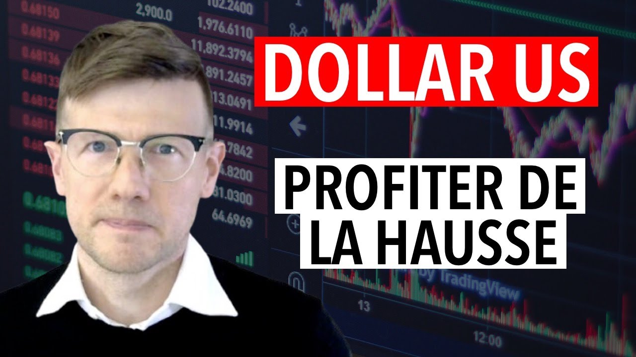 Le Dollar explose à la hausse : Comment en profiter ?