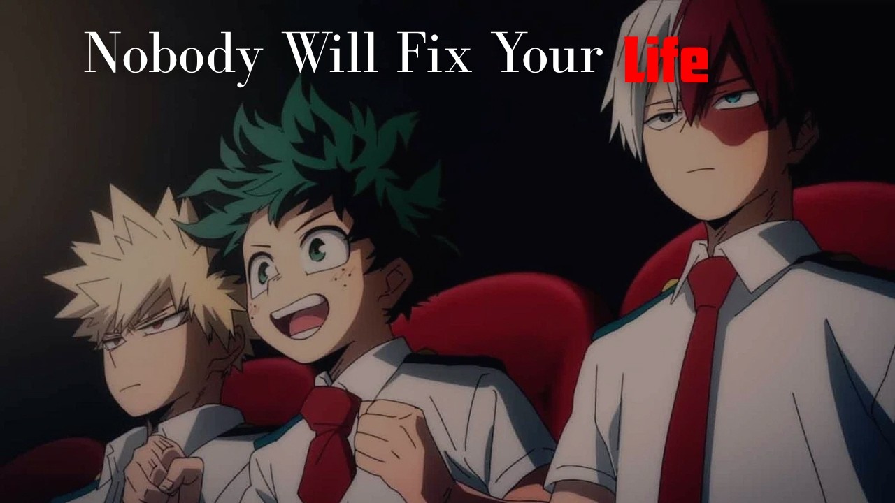 NOBODY WILL FIX YOUR LIFE ANIME MOTIVATION Dr Myles Munroe