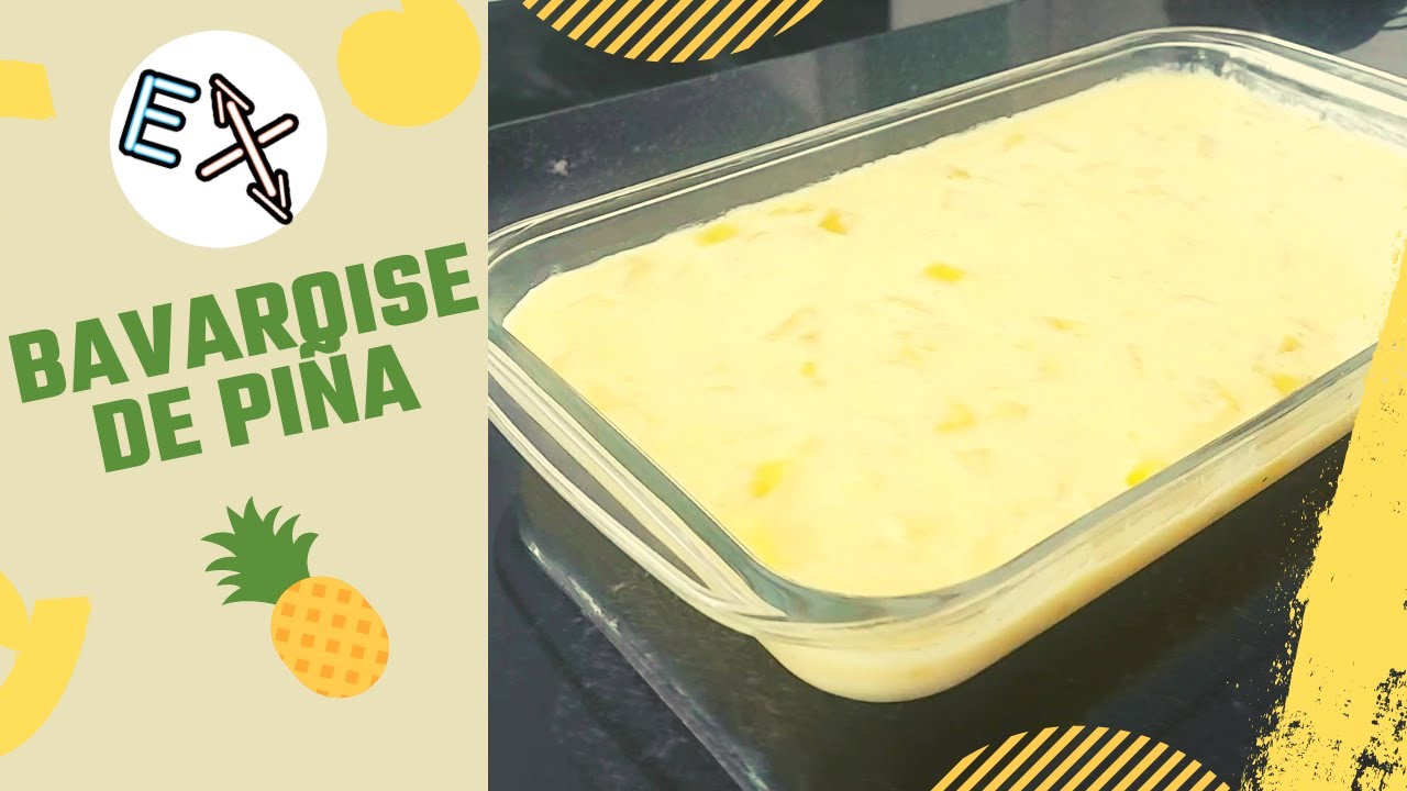 El Bavaroise de piña - La cocina de expanding