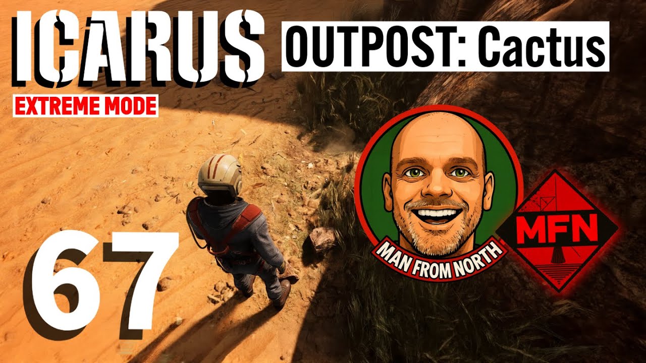 Icarus - Desert Outpost: Cactus | Extreme Mode - Play in 2026 | EP 67 #Icarus #survival