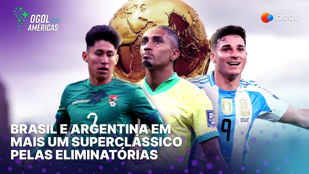 SUPERCLÁSSICO entre BRASIL e ARGENTINA, MIGUELITO no Radar e mais: oGol nas Américas