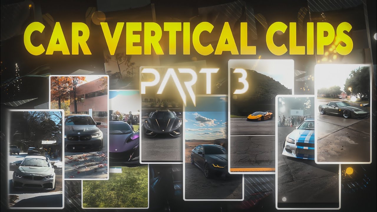 CAR VERTICAL CLIPS FOR EDIT IN 1080p 4K | CAR CLIPS FOR EDIT | PART 3