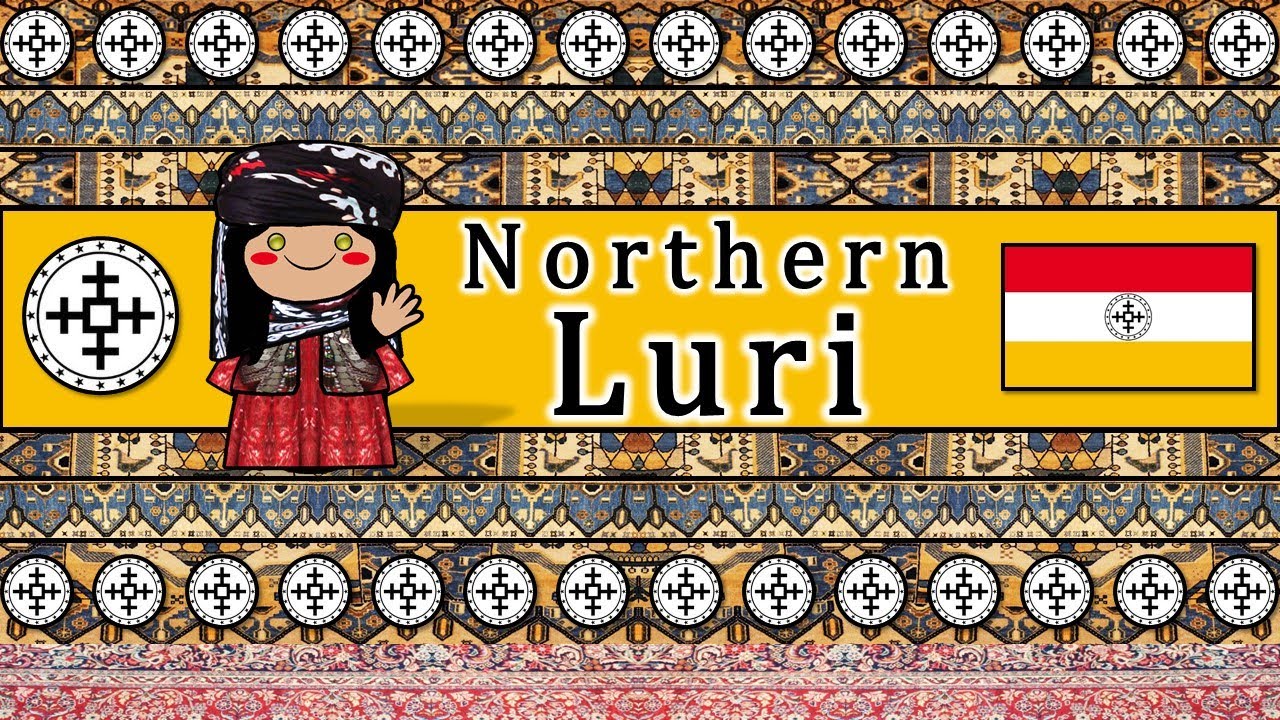 NORTHERN LURI LANGUAGE, PEOPLE, & CULTURE