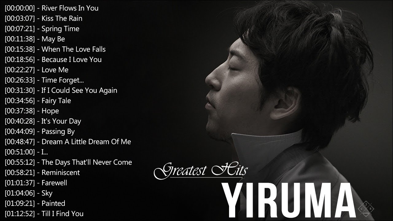 [Yiruma Greatest Hits] 이루마 피아노곡모음 | 신곡포함 연속듣기 광고없음 고음질 The Best Of Yiruma Piano 20 Songs Collection