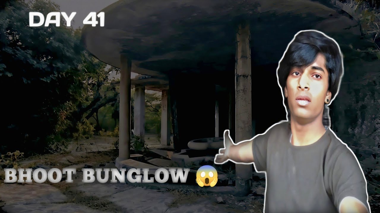 DAY 41/365 VLOGS CHLLANGE. THE NAGDA BHOOT BUNGLOW EPISODE 3. || VIJAY SISODIYA ||  #bhoot #bunglow 