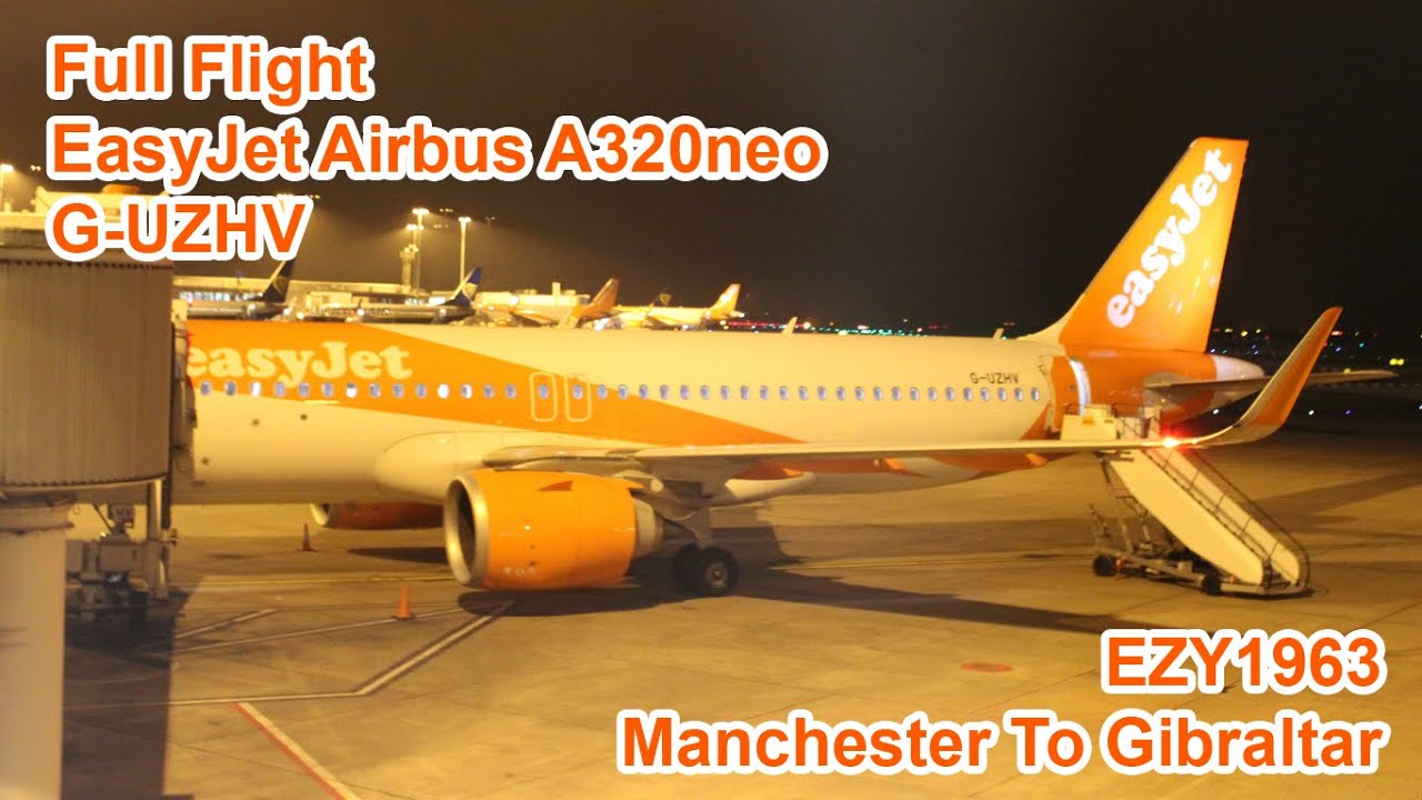Full Flight: EasyJet Airbus A320neo G-UZHV: Manchester To Gibraltar September 2021