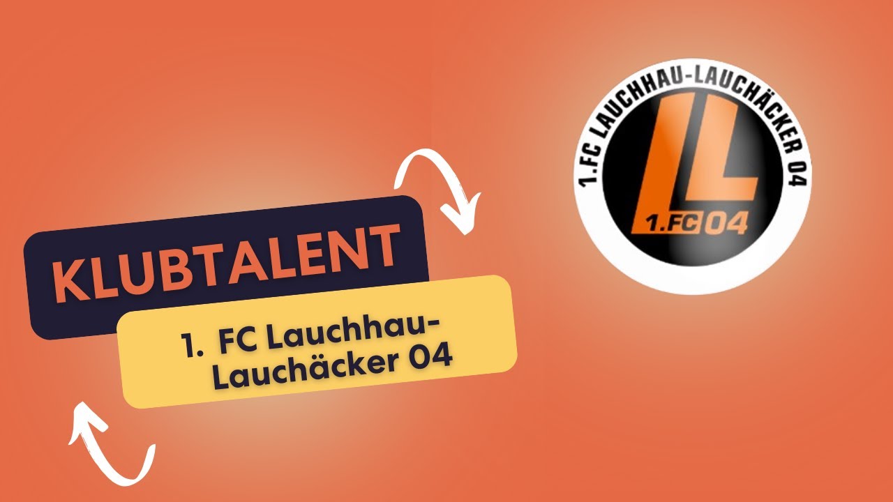 Erfahrungen mit Klubtalent: 1. FC Lauchhau-Lauch&auml;cker 04