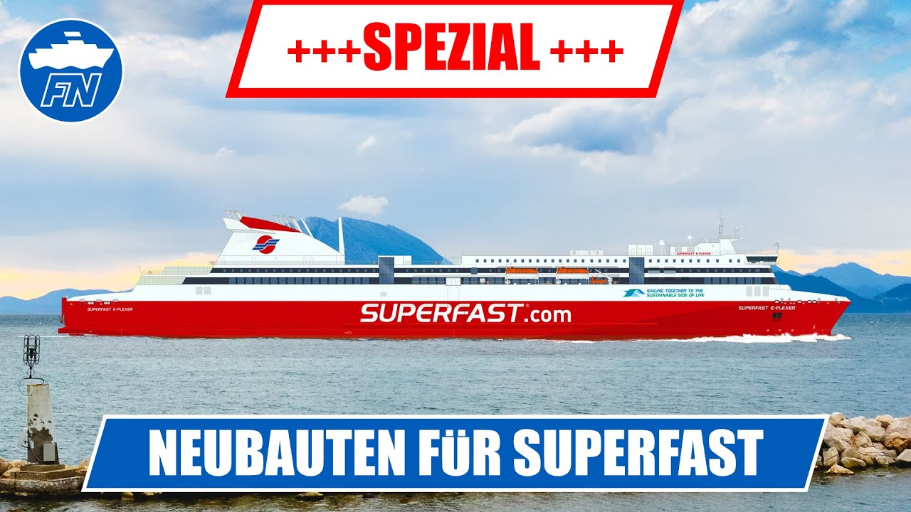 BREAKING NEWS: Superfast bestellt die größten griechischen Fähren aller Zeiten | FährNews Spezial
