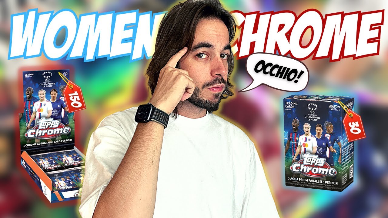 🦹‍♀️ NON SOTTOVALUTARE QUESTO SET: 2022-23 TOPPS CHROME WOMEN’S UCL!