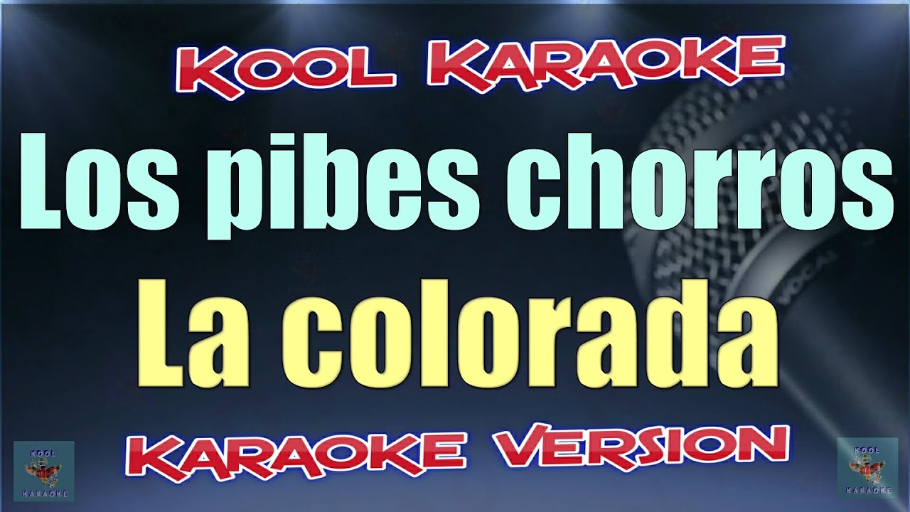 Los Pibes Chorros - La colorada (Karaoke version)