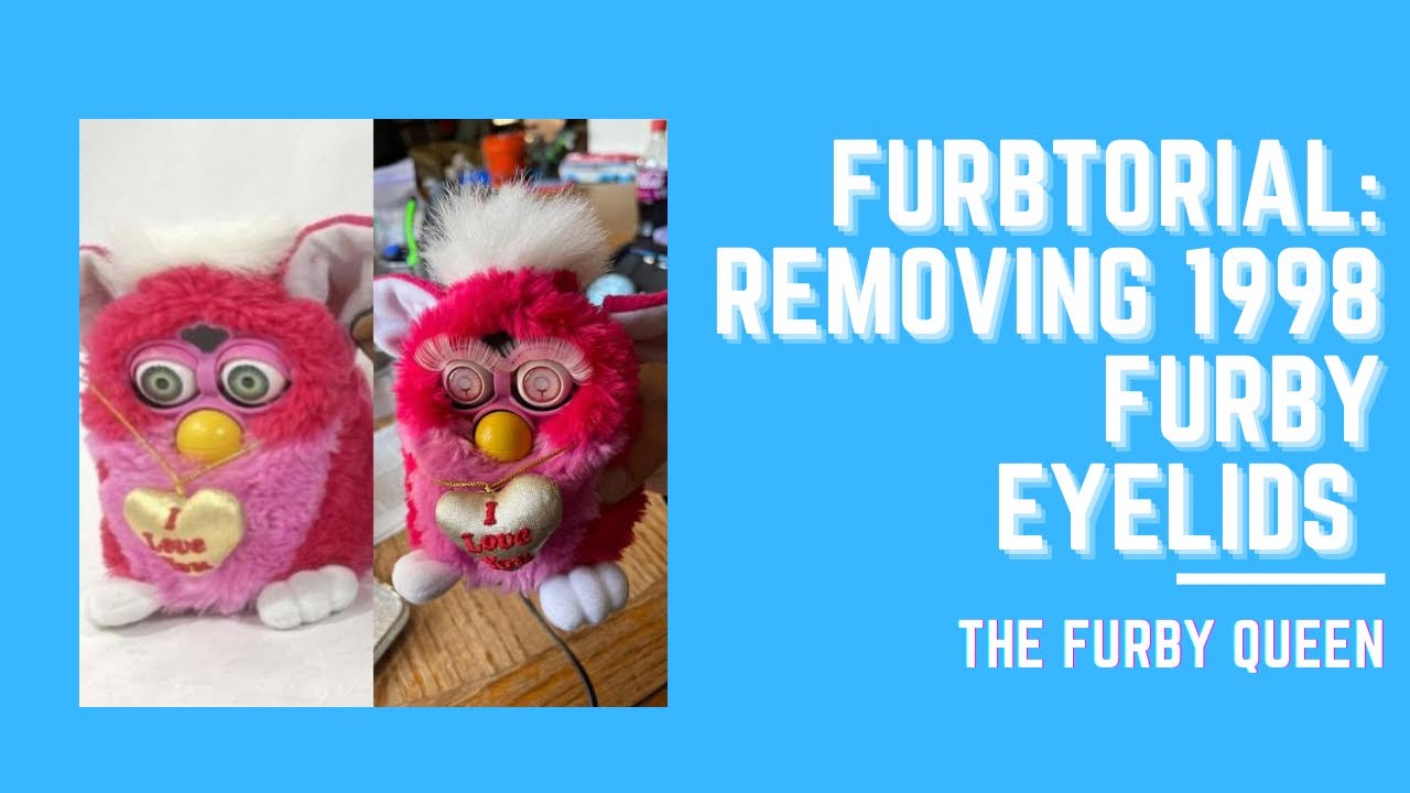 Furbtorial: Removing 1998 Furby Eyelids and Eyes for Easy Eyelash and Eyechip Replacement
