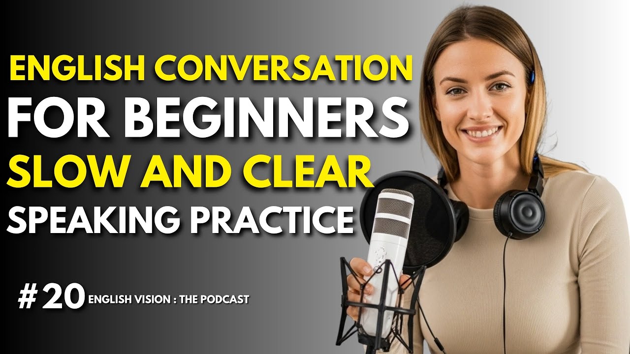 English Conversation for Beginners | Slow and Clear Speaking Practice | English Podcast