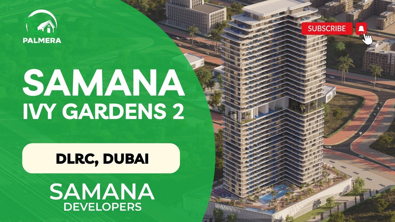 Samana IVY Gardens 2 at Dubai Land Residence Complex (DLRC)