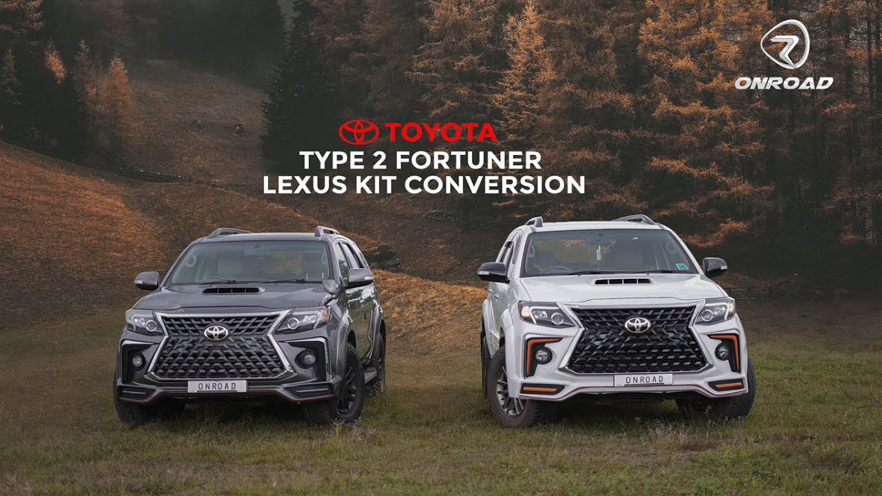 Fortuner Lexus Kit Conversion | Type 2 to Lexus Kit Conversion | Facelift
