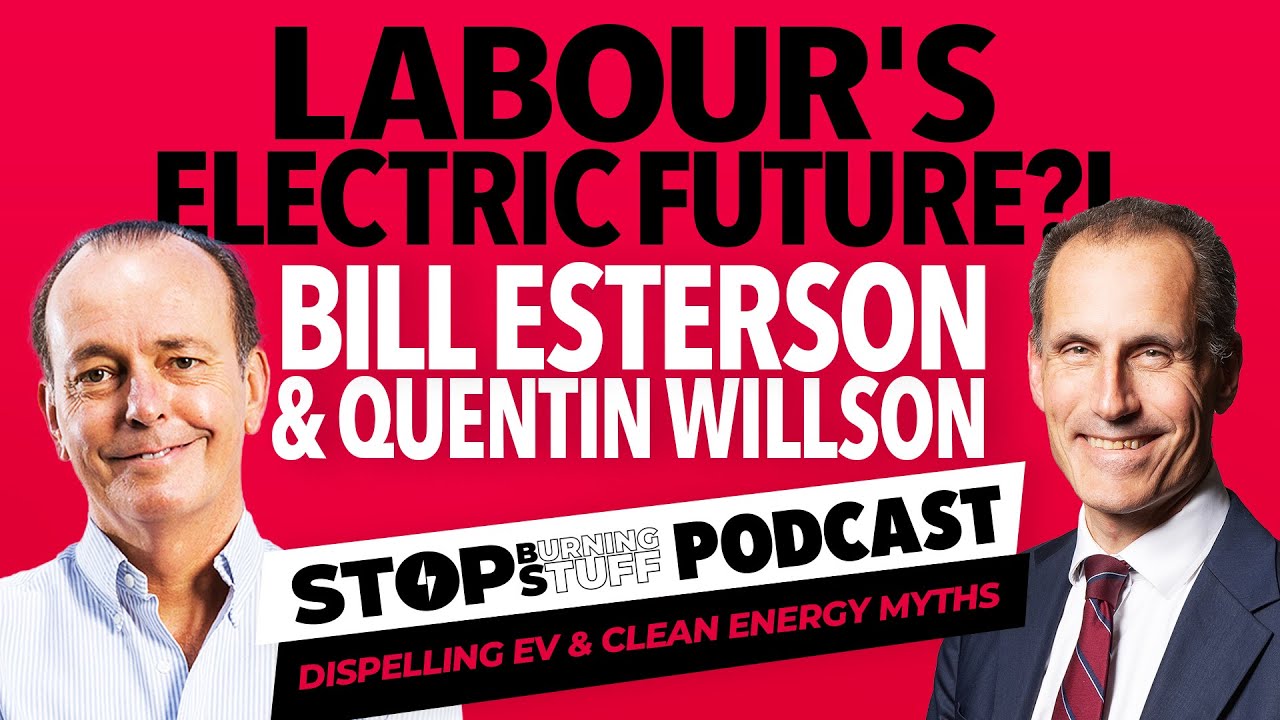 Bill Esterson MP: Labour’s Roadmap to Electrification | The Stop Burning Stuff Podcast