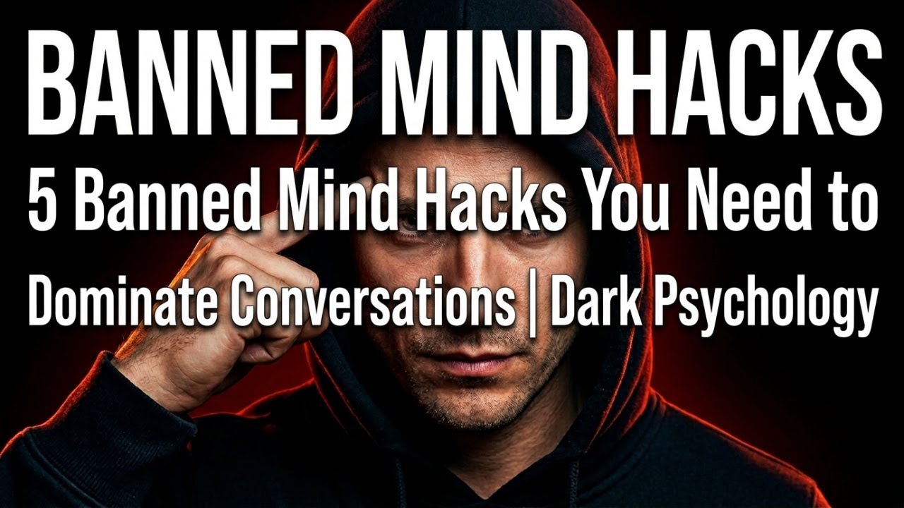 5 Banned Mind Hacks You Need to Dominate Conversations | Dark Psychology