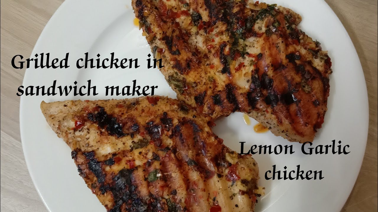 Quick grilled chicken in sandwich maker| Lemon Garlic chicken recipe