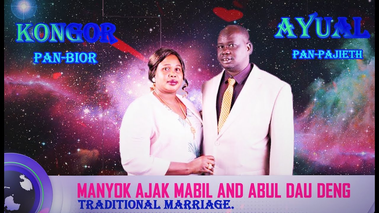 MANYOK AJAK MABIL AND ABUL DAU DENG TRADITIONAL MARRIAGE|official video