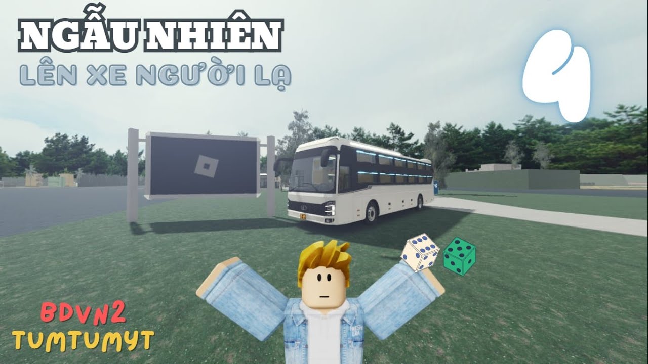 [TOURIST] PHẦN 4 TUMTUM LÊN XE CỦA NGƯỜI LẠ BẤT KÌ TRONG BDVN2 ROBLOX