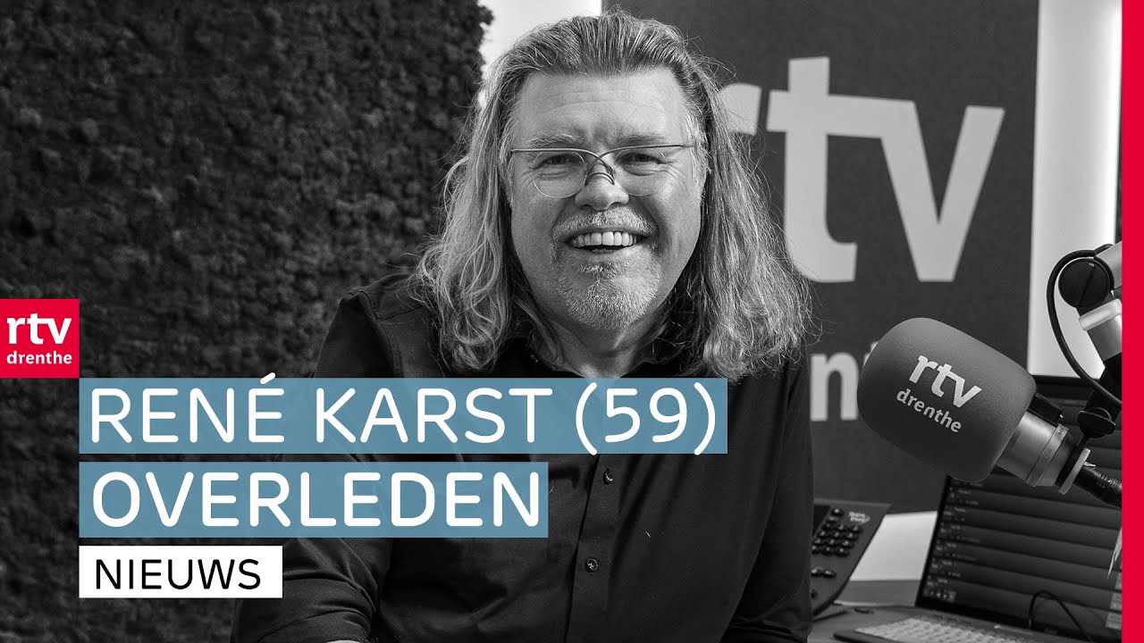 Geschokte reacties op overlijden René Karst | RTV Drenthe