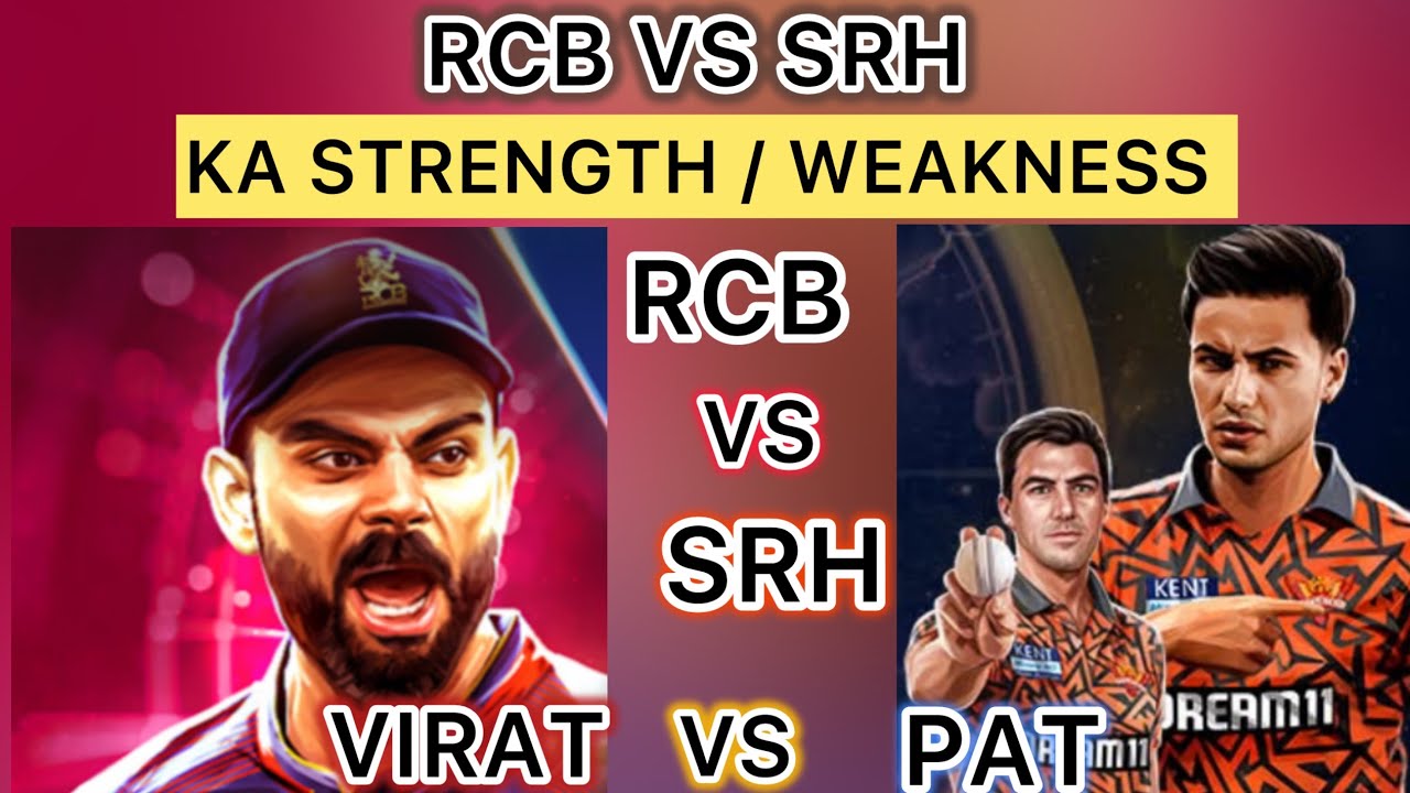 RCB VS SRH KA STRENGTH / WEAKNESS | VIRAT VS PAT | itsrohitgautam 