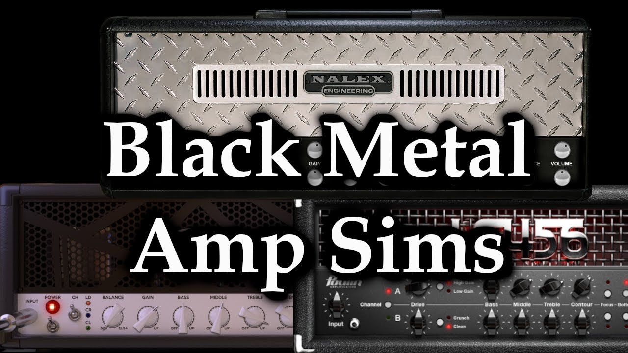 Best Amp Sims For Black Metal