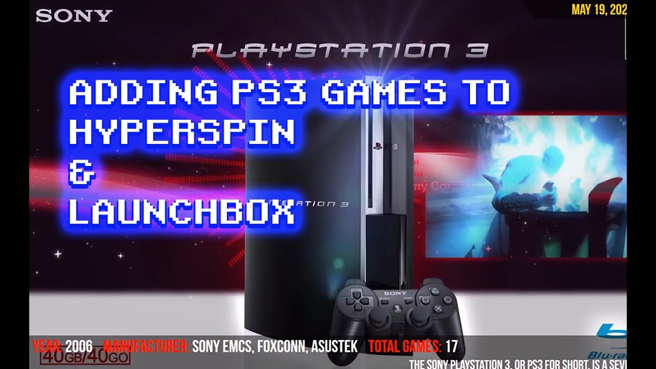 How to Add PS3 Games to Hyperspin and Launchbox using RPCS3 Emulator!