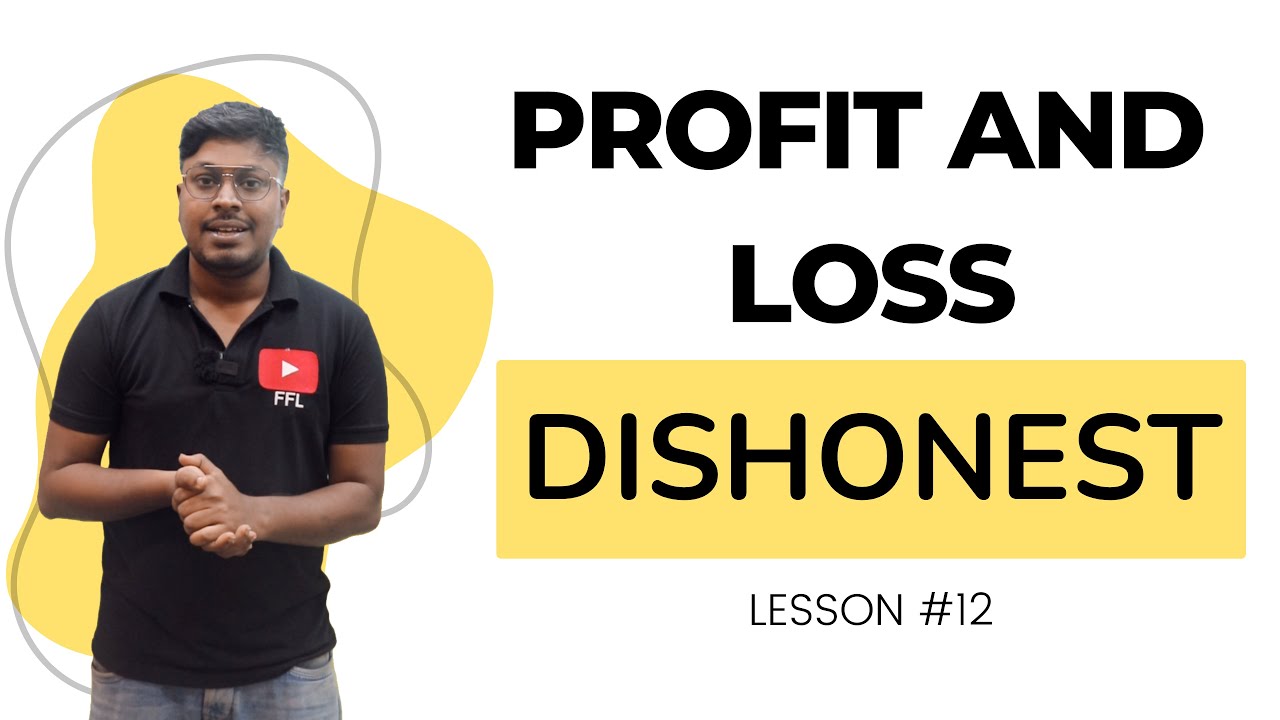 Profit and Loss : Lesson 12 || DISHONEST