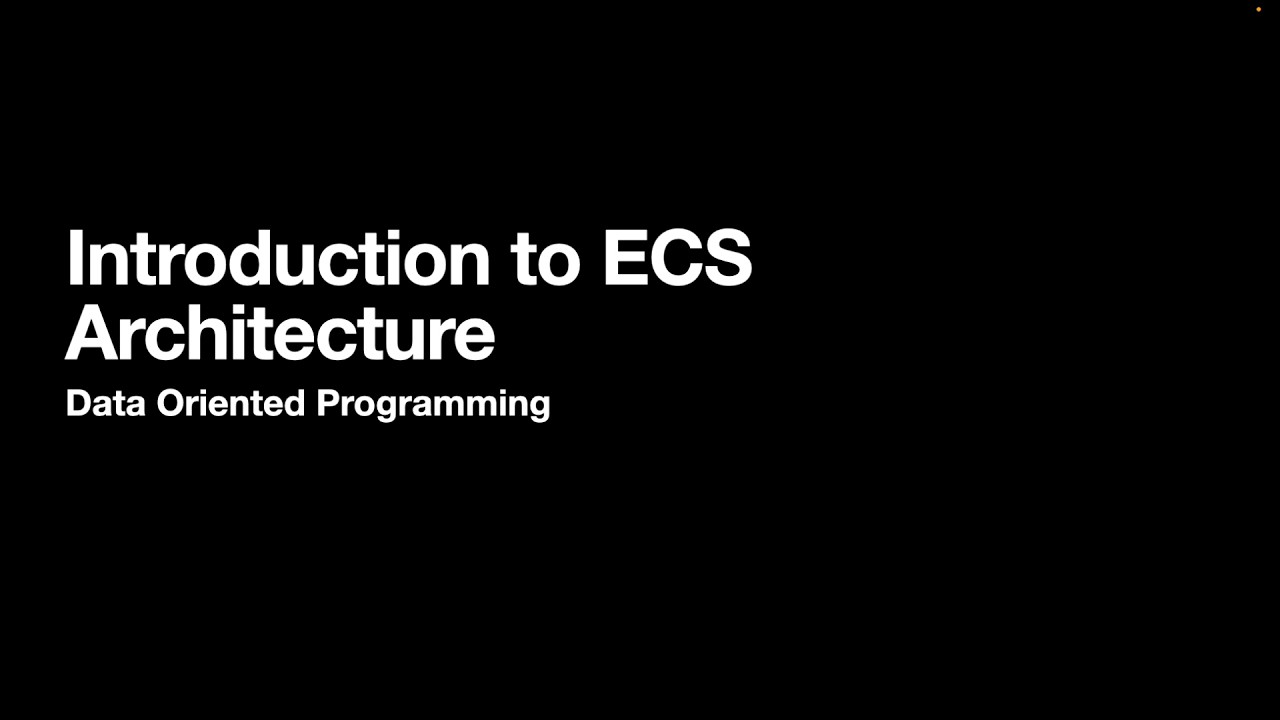 Data Oriented Programming: Intro to ECS Architecture