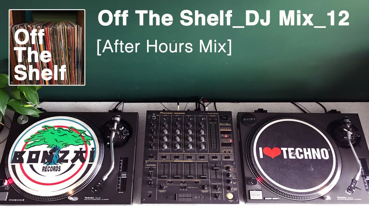 Off The Shelf_ Vinyl DJ Mix_12 [After Hours Mix]