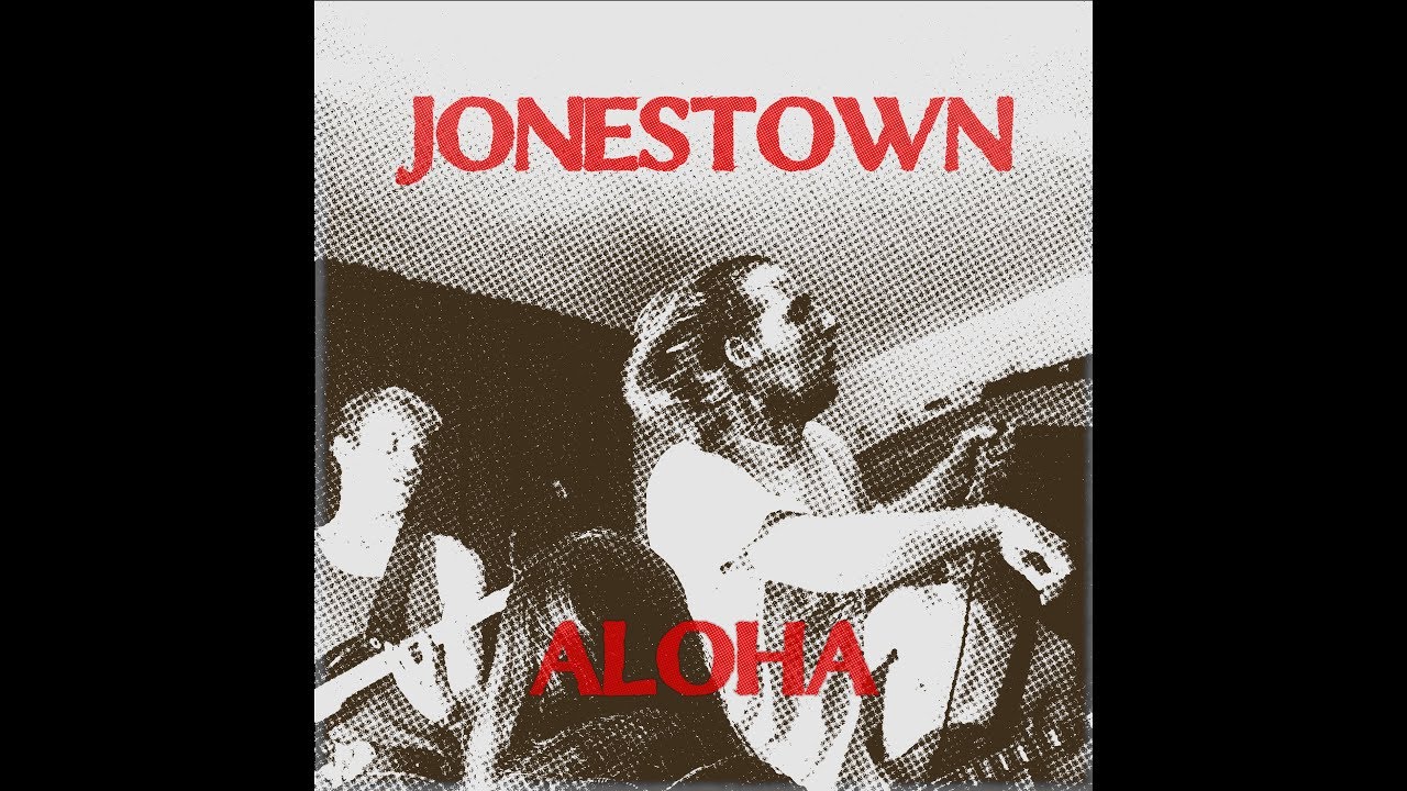 Jonestown Aloha - Jonestown Aloha