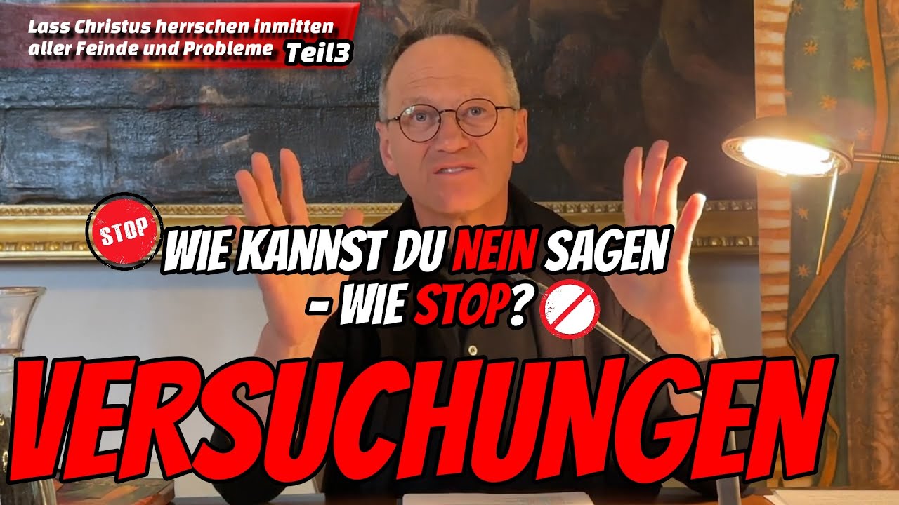 VERSUCHUNGEN - Wie kannst du NEIN sagen - wie Stopp? - Teil 3 | Pfarrer Fimm