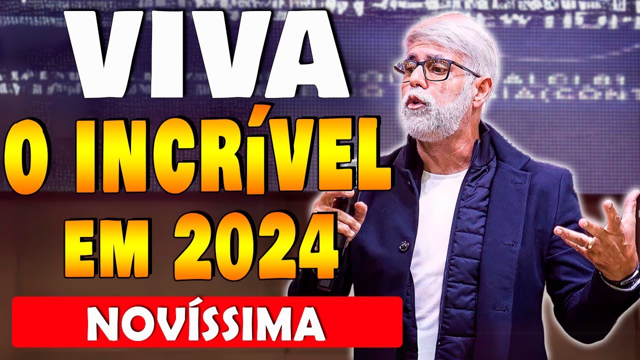 Claudio Duarte: VIVA O INCRÍVEL De DEUS em 2024 - pregação evangélica do Pastor Cláudio Duarte 2024