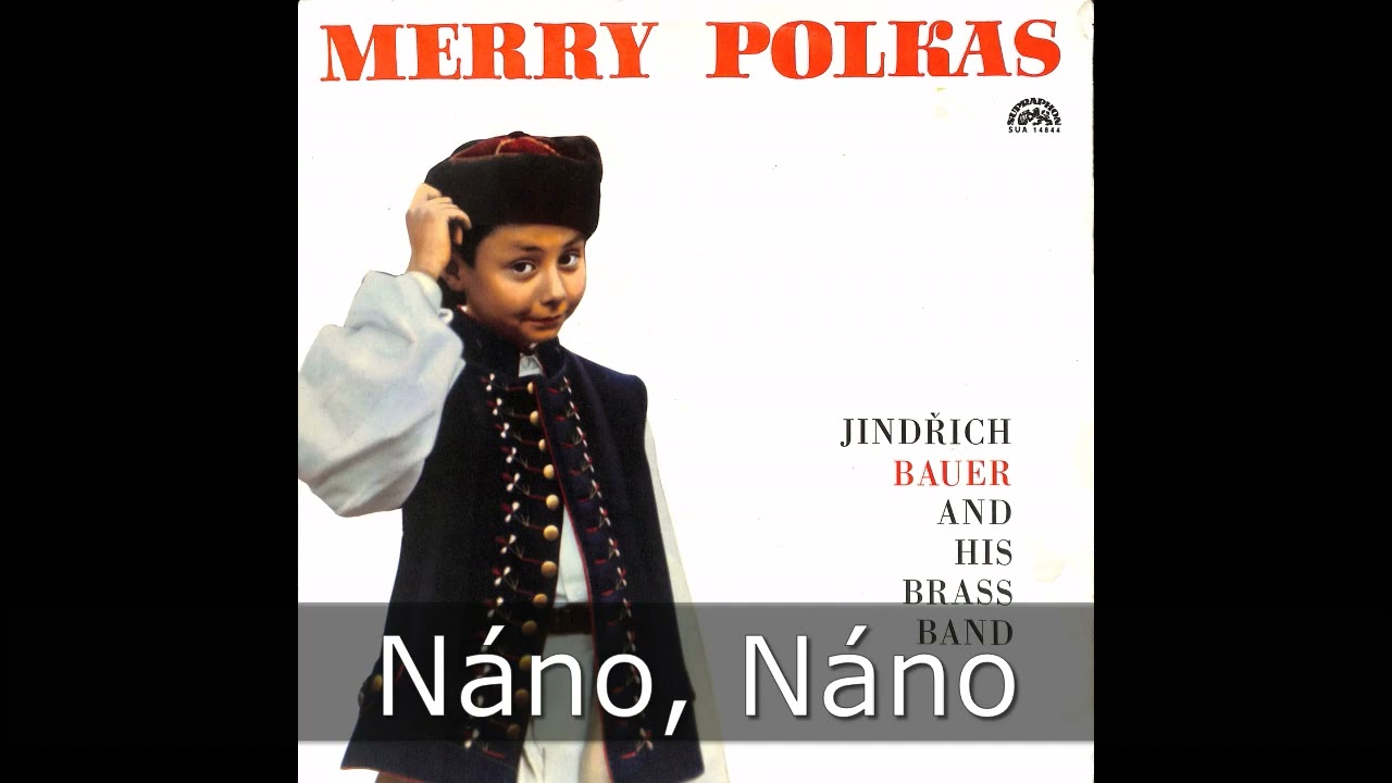 N&aacute;no, N&aacute;no (Polka, Polka) - Karel Vacek