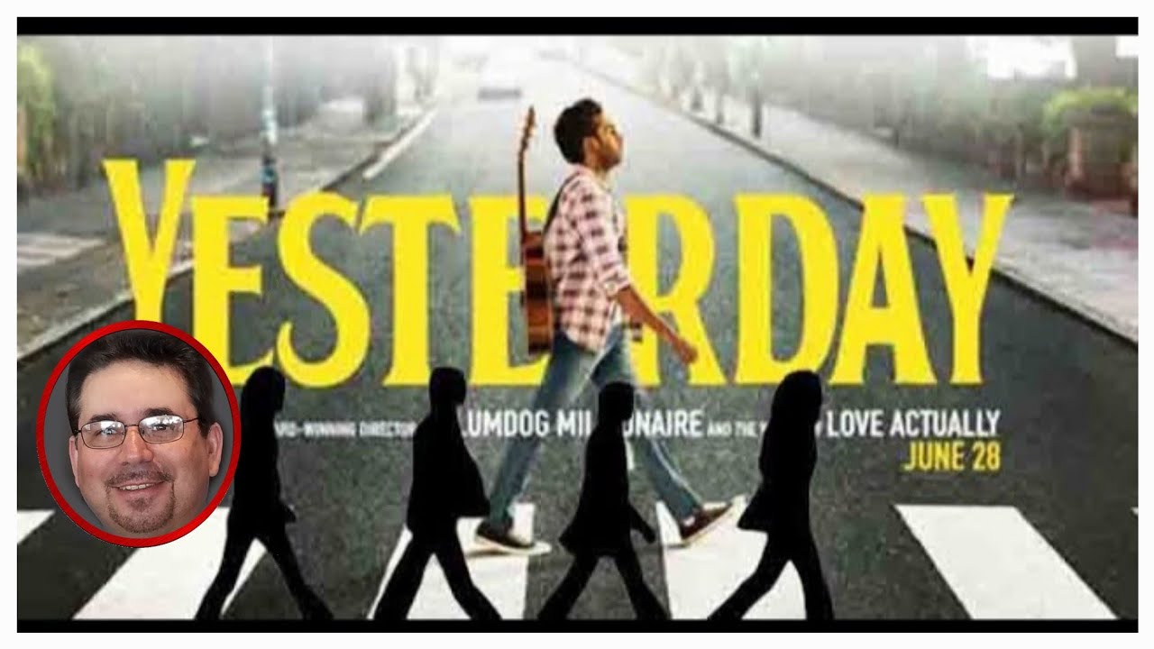 YESTERDAY (2019) Movie Review!  (with Spoilers)