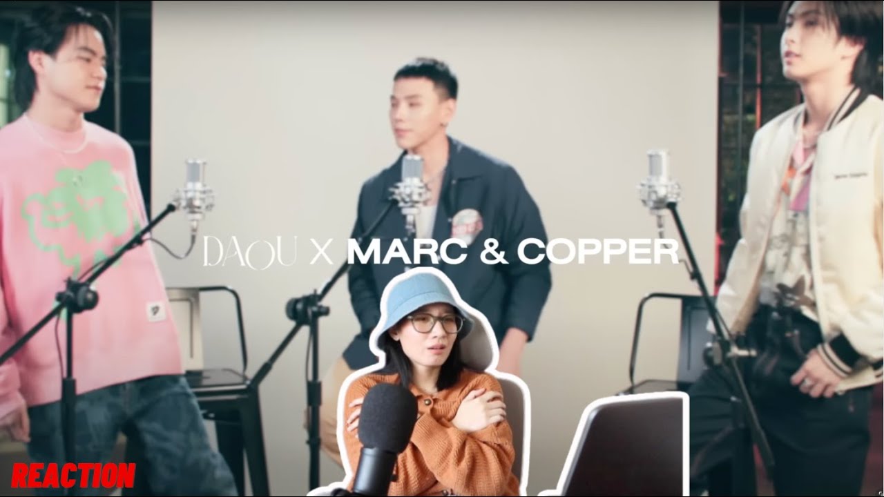 Reaction เป็นไรมั้ย (WOULD YOU MIND?) - DAOU PITTAYA x MARC & COPPER [LIVE SESSION] เยียวยาหัวใจ❤️‍🩹